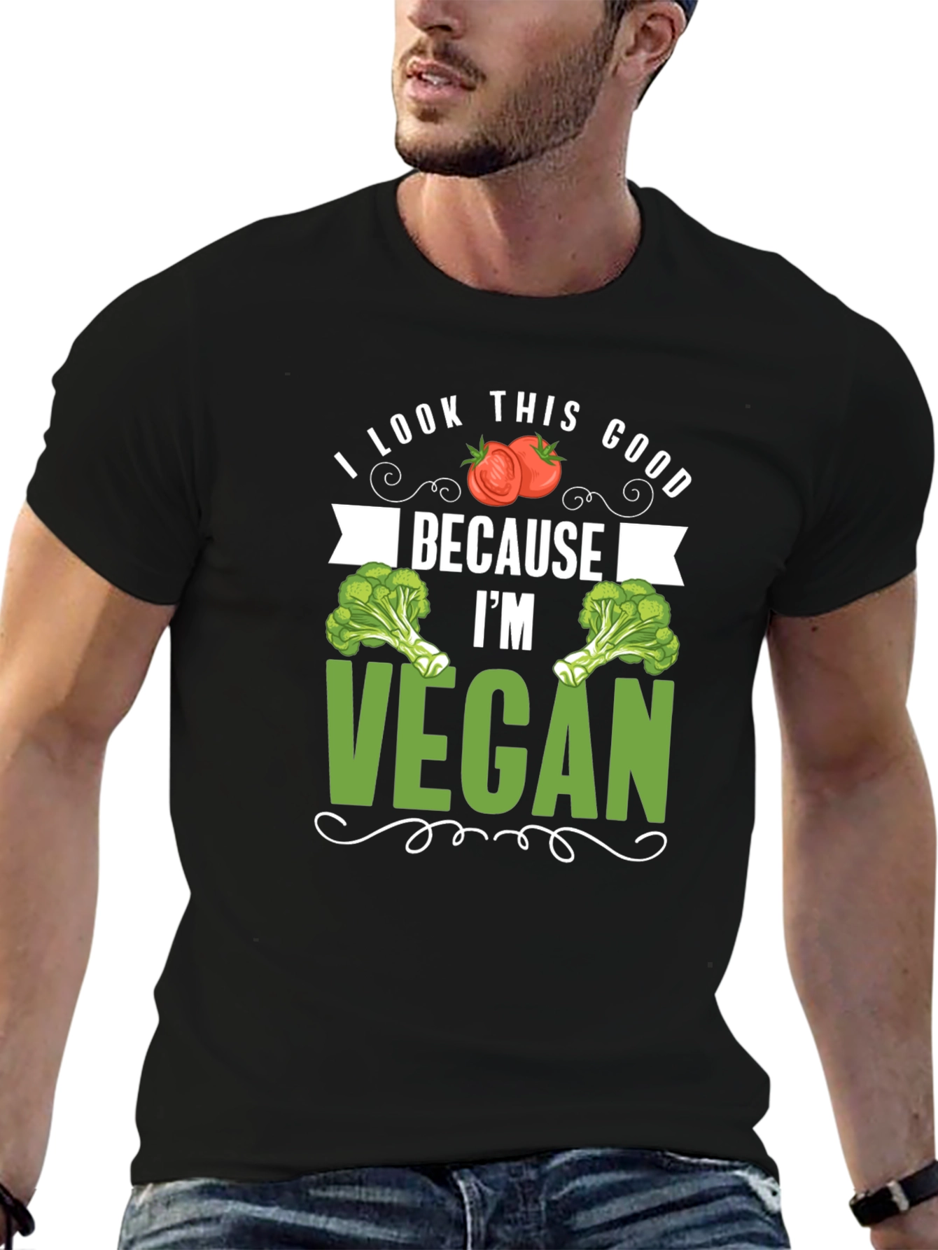 Vegan T-Shirt: I Look This Good Because Im Vegan