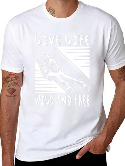 Live Life Wild and Free Skiing T-Shirt