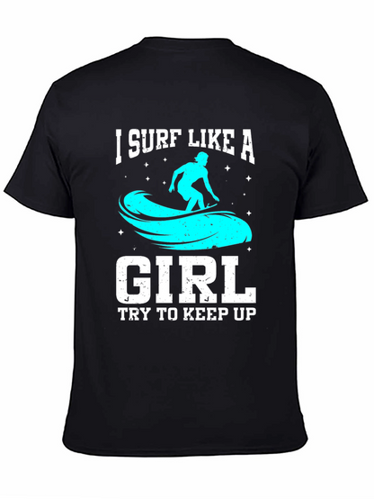 I Surf Like a Girl T-Shirt