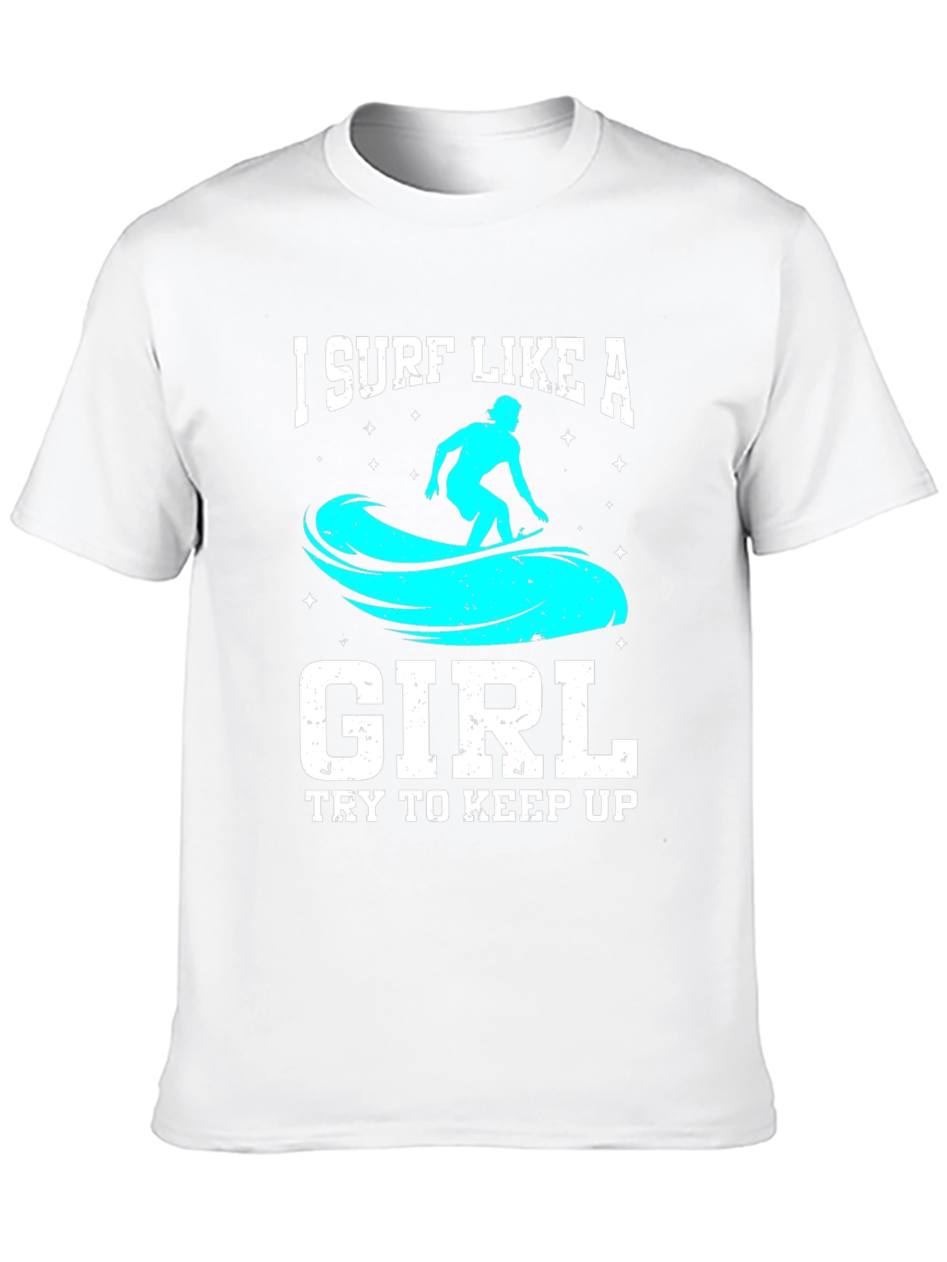 I Surf Like a Girl T-Shirt