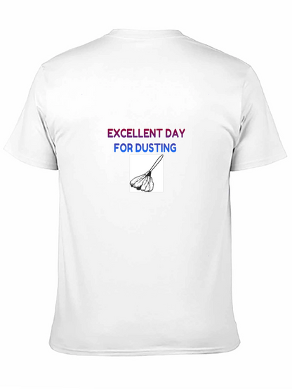 Excellent Day for Dusting T-Shirt