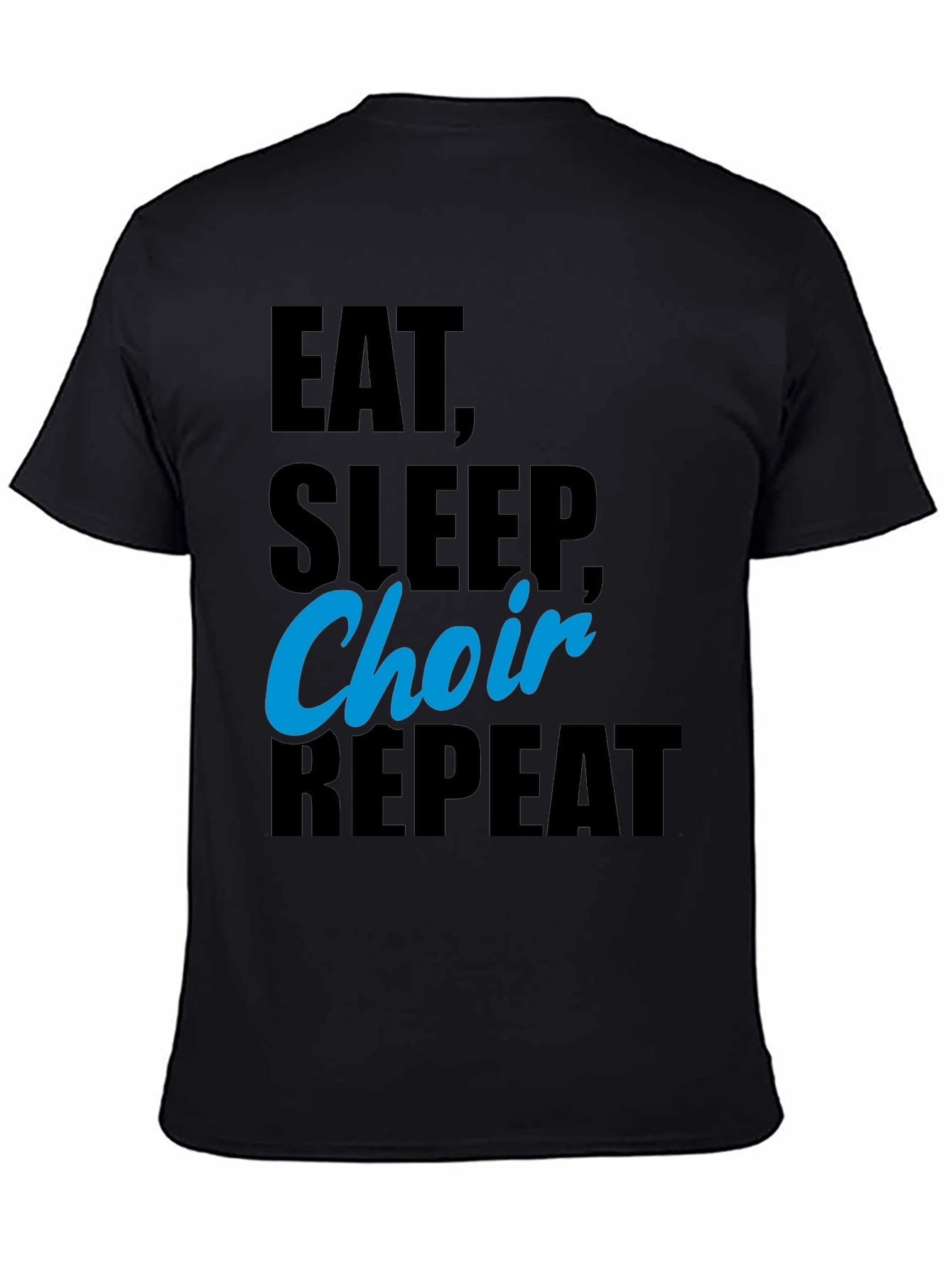 Eat Sleep Choir Repeat Black T-Shirt