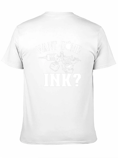 Want Some Ink? Graphic Tee