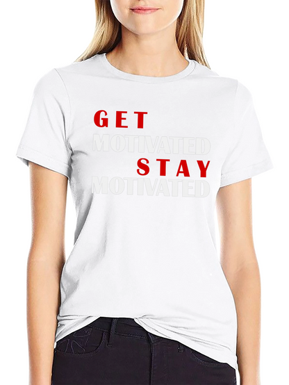Get Motivated T-Shirt