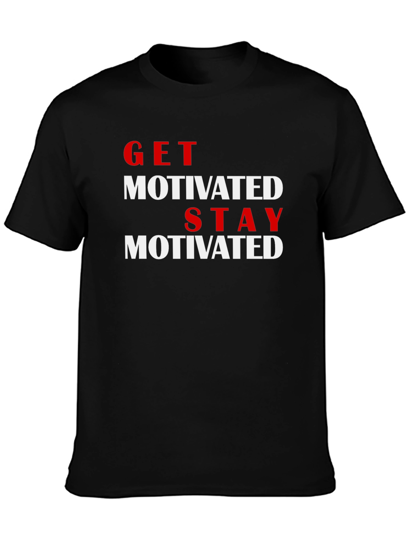 Get Motivated T-Shirt