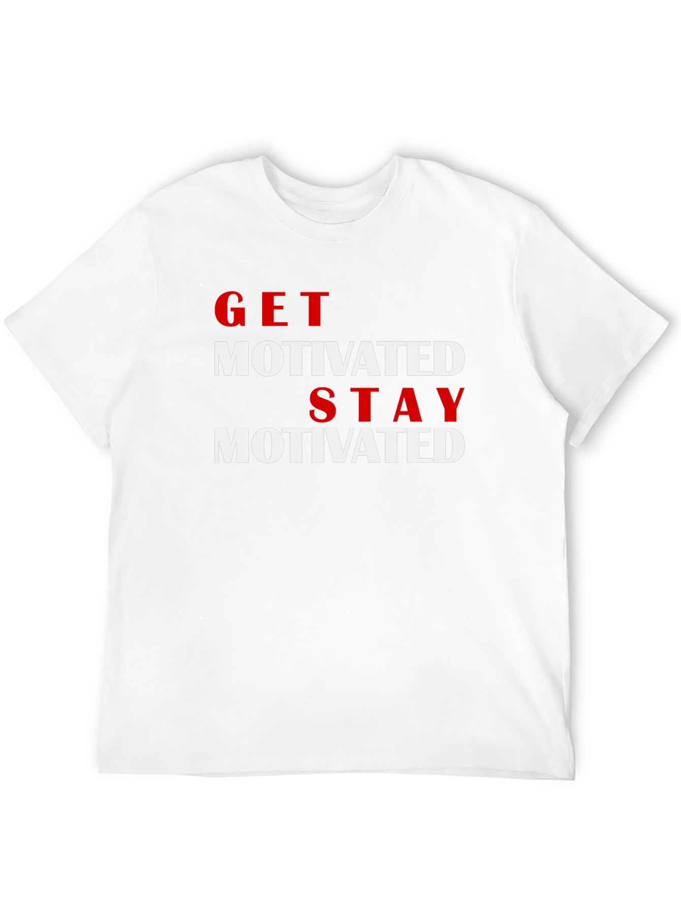 Get Motivated T-Shirt