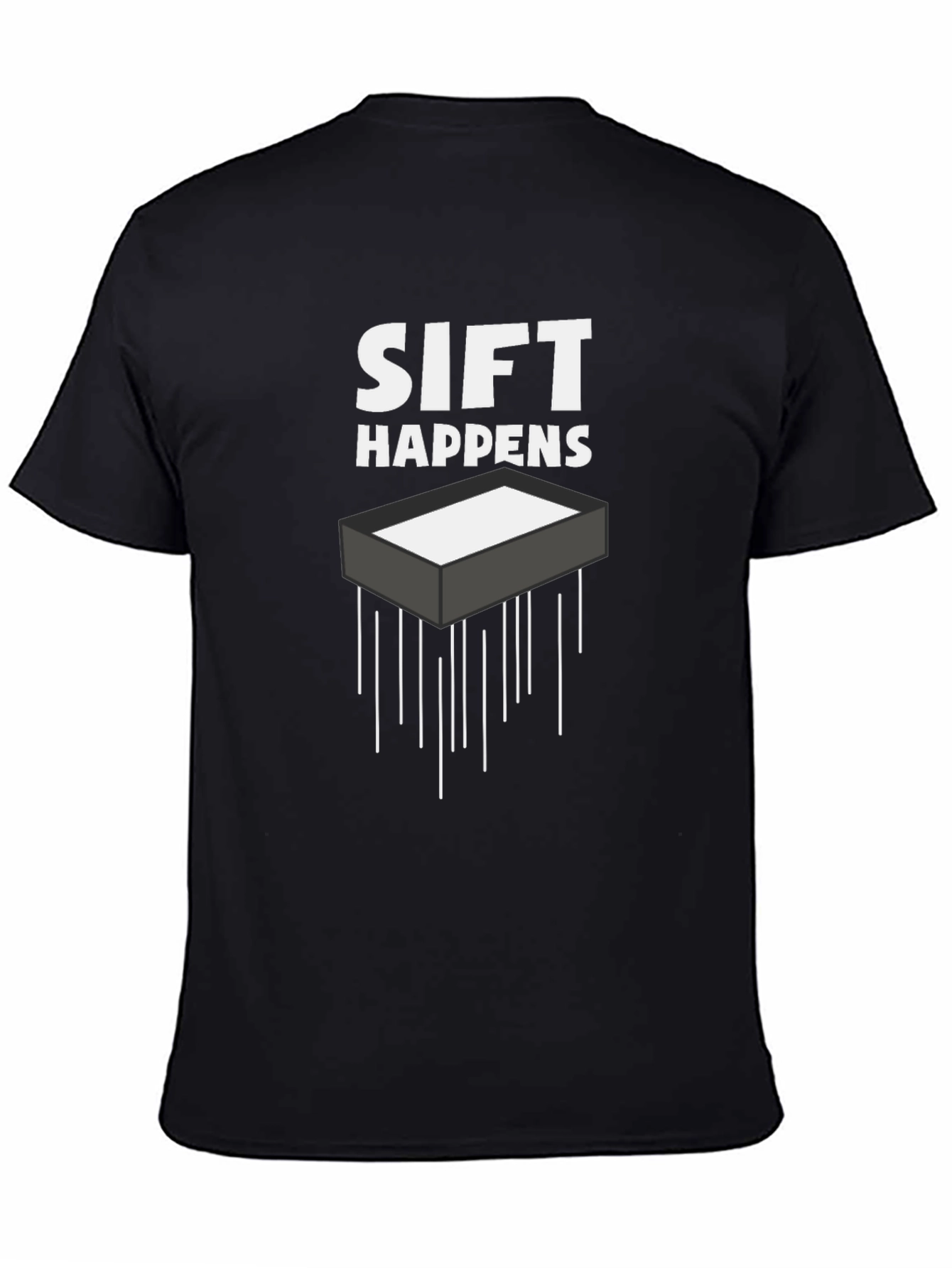 Sift Happens Graphic Tee - Black Cotton T-Shirt