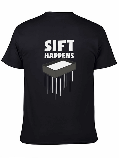 Sift Happens Graphic Tee - Black Cotton T-Shirt