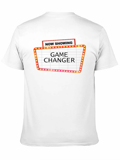 Game Changer T-Shirt: Now Showing Tee