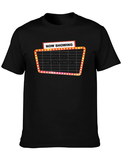 Game Changer T-Shirt: Now Showing Tee