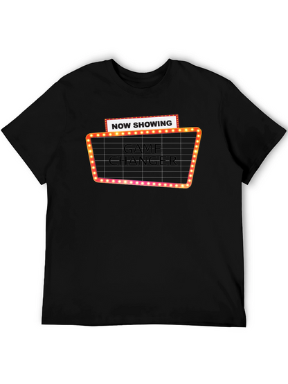 Game Changer T-Shirt: Now Showing Tee