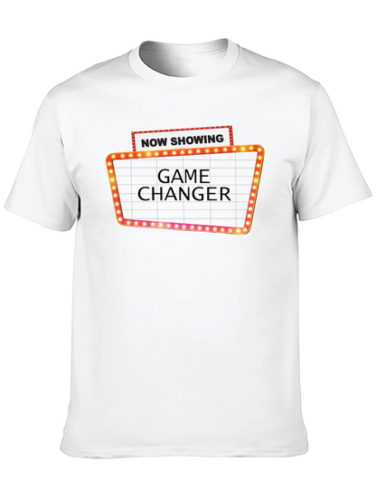 Game Changer T-Shirt: Now Showing Tee
