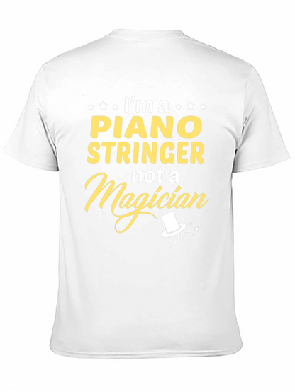 Piano Stringer T-Shirt - Not a Magician Funny Tee