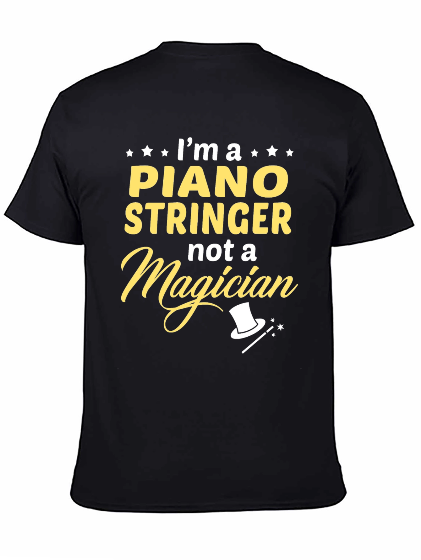 Piano Stringer T-Shirt - Not a Magician Funny Tee