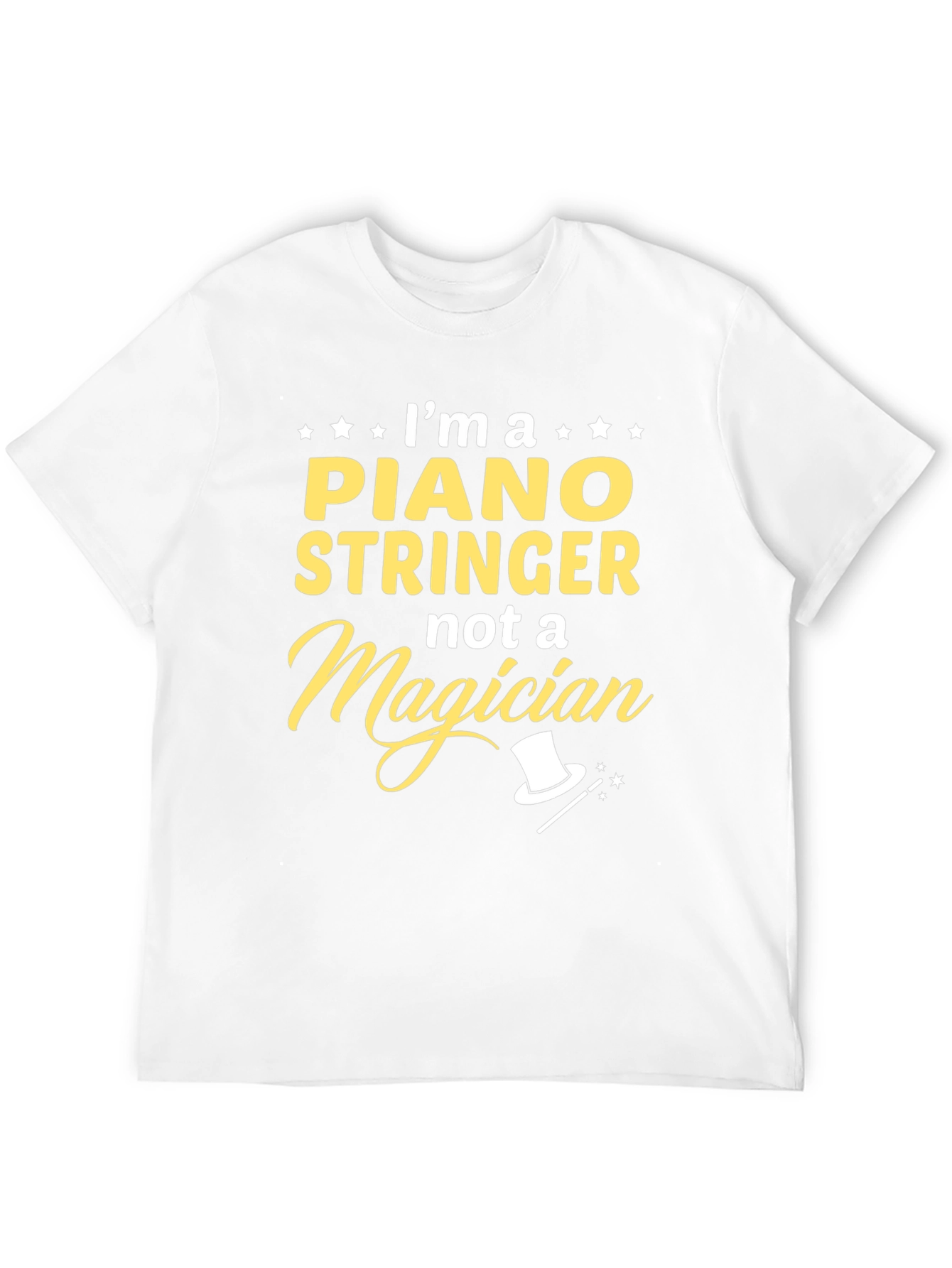 Piano Stringer T-Shirt - Not a Magician Funny Tee