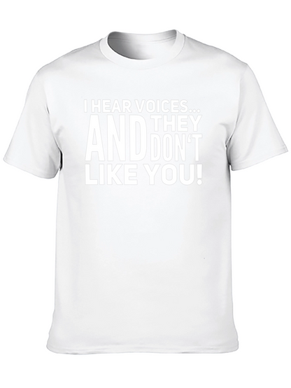 I Hear Voices Funny Sarcastic Graphic T-Shirt