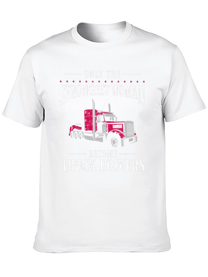 Strongest Woman Truck Driver T-Shirt