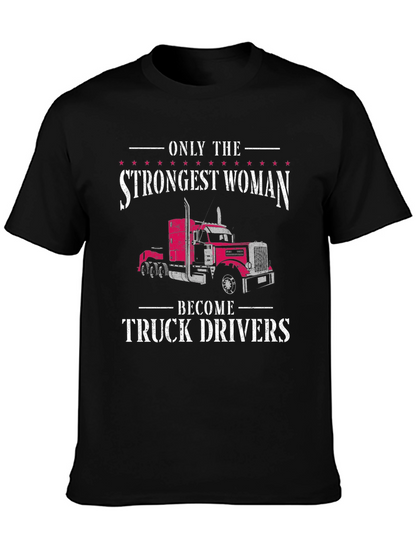 Strongest Woman Truck Driver T-Shirt