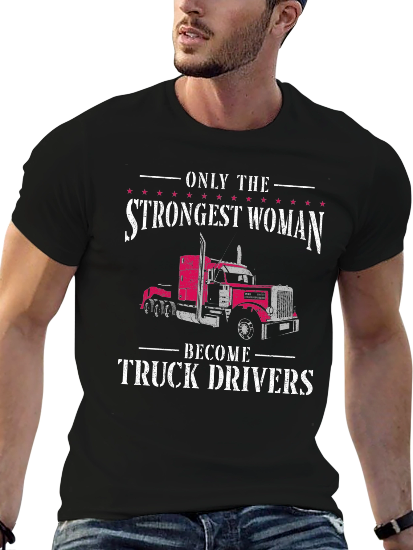 Strongest Woman Truck Driver T-Shirt