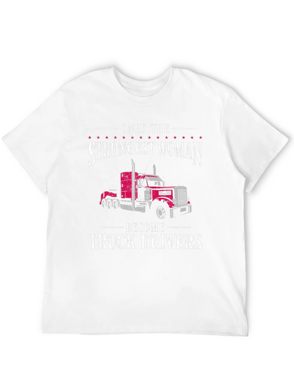 Strongest Woman Truck Driver T-Shirt
