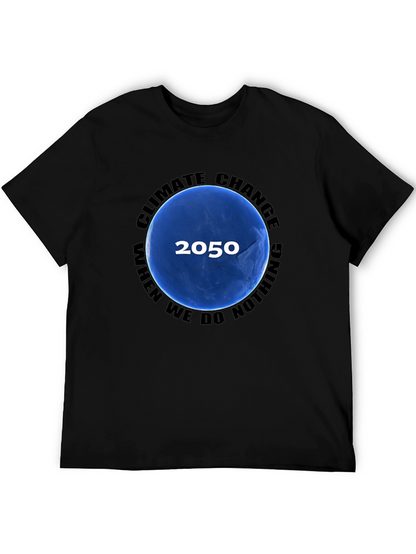 Climate Change T-Shirt - 2050 When We Do Nothing