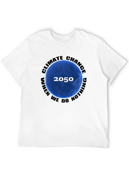 Climate Change T-Shirt - 2050 When We Do Nothing