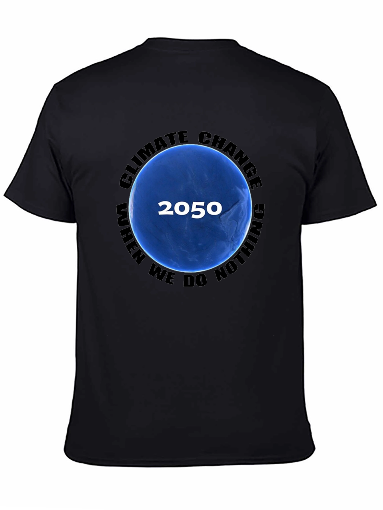 Climate Change T-Shirt - 2050 When We Do Nothing