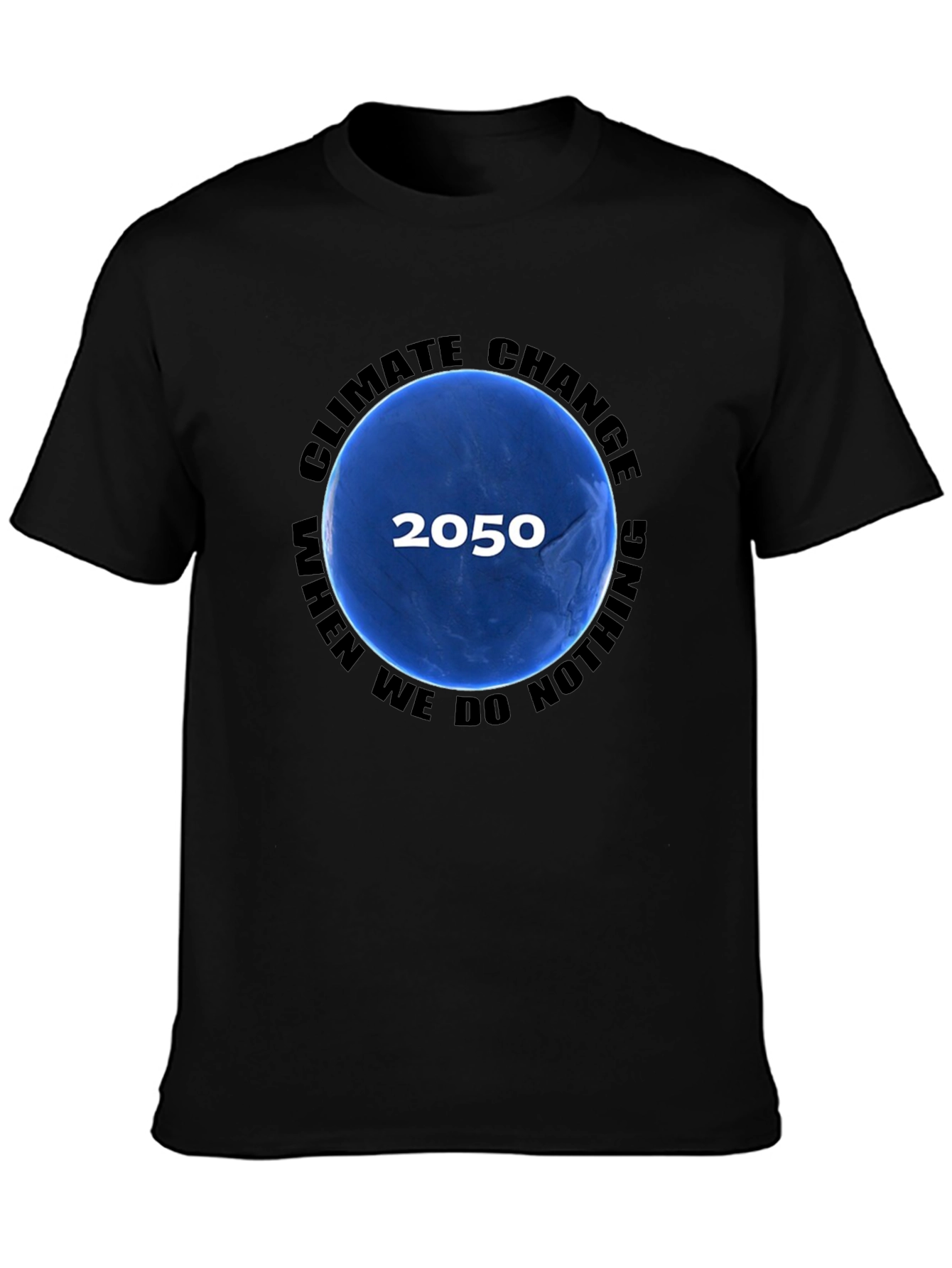 Climate Change T-Shirt - 2050 When We Do Nothing