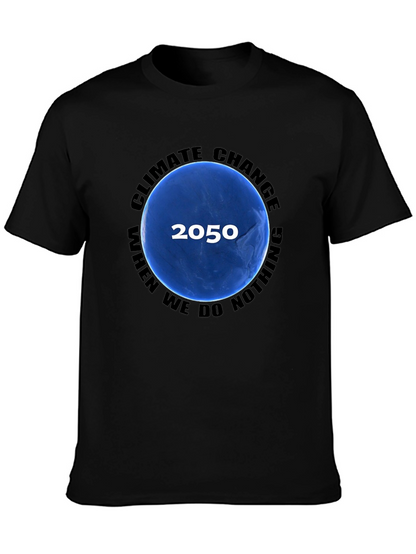 Climate Change T-Shirt - 2050 When We Do Nothing