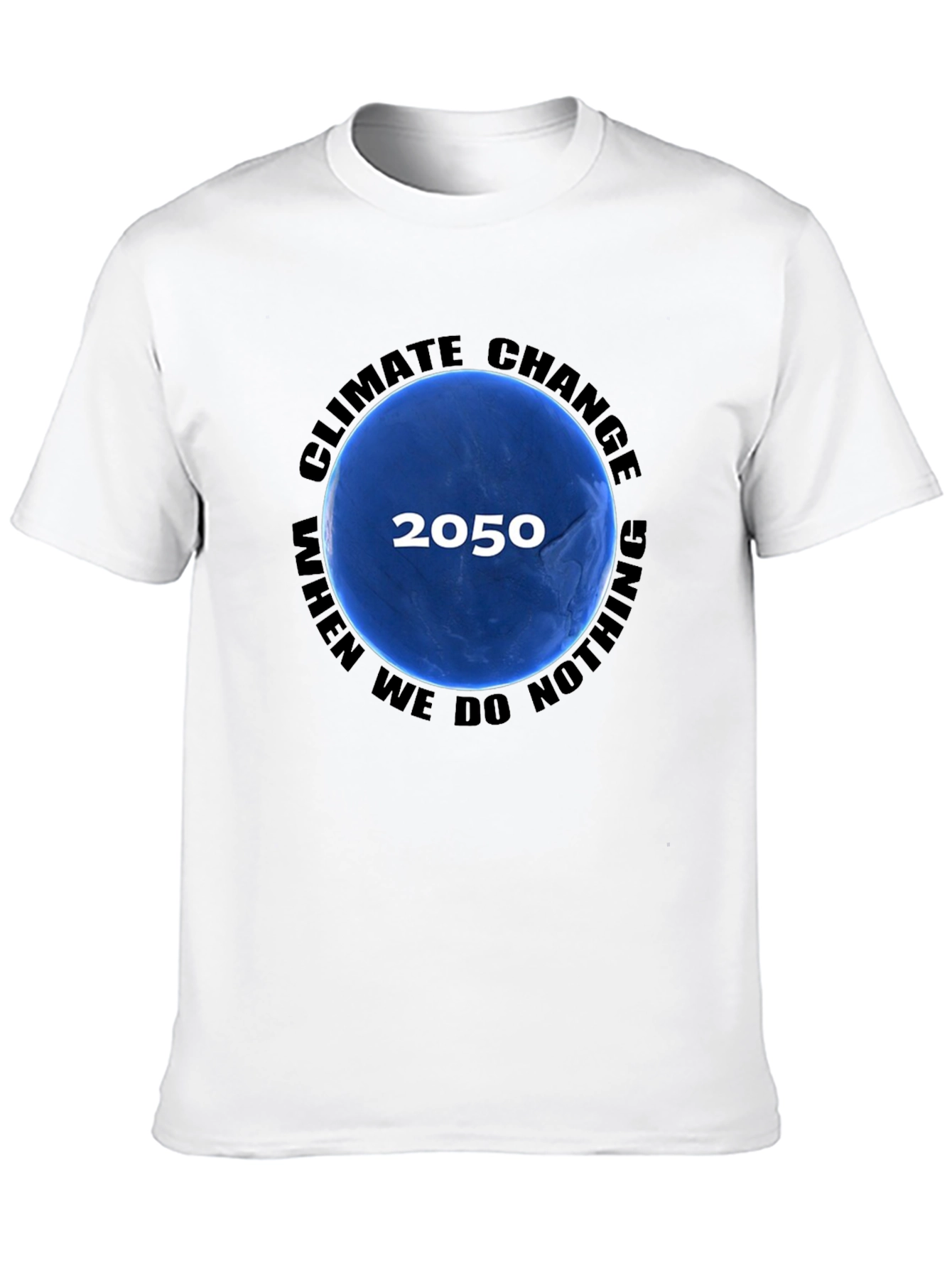 Climate Change T-Shirt - 2050 When We Do Nothing