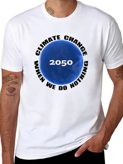 Climate Change T-Shirt - 2050 When We Do Nothing