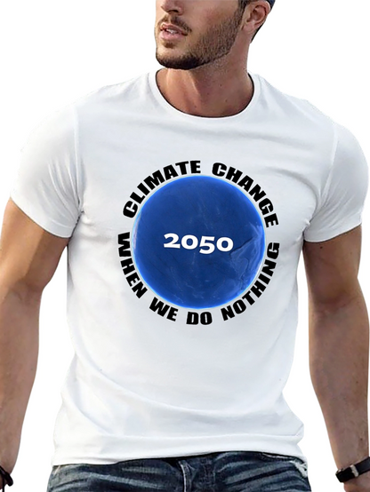 Climate Change T-Shirt - 2050 When We Do Nothing