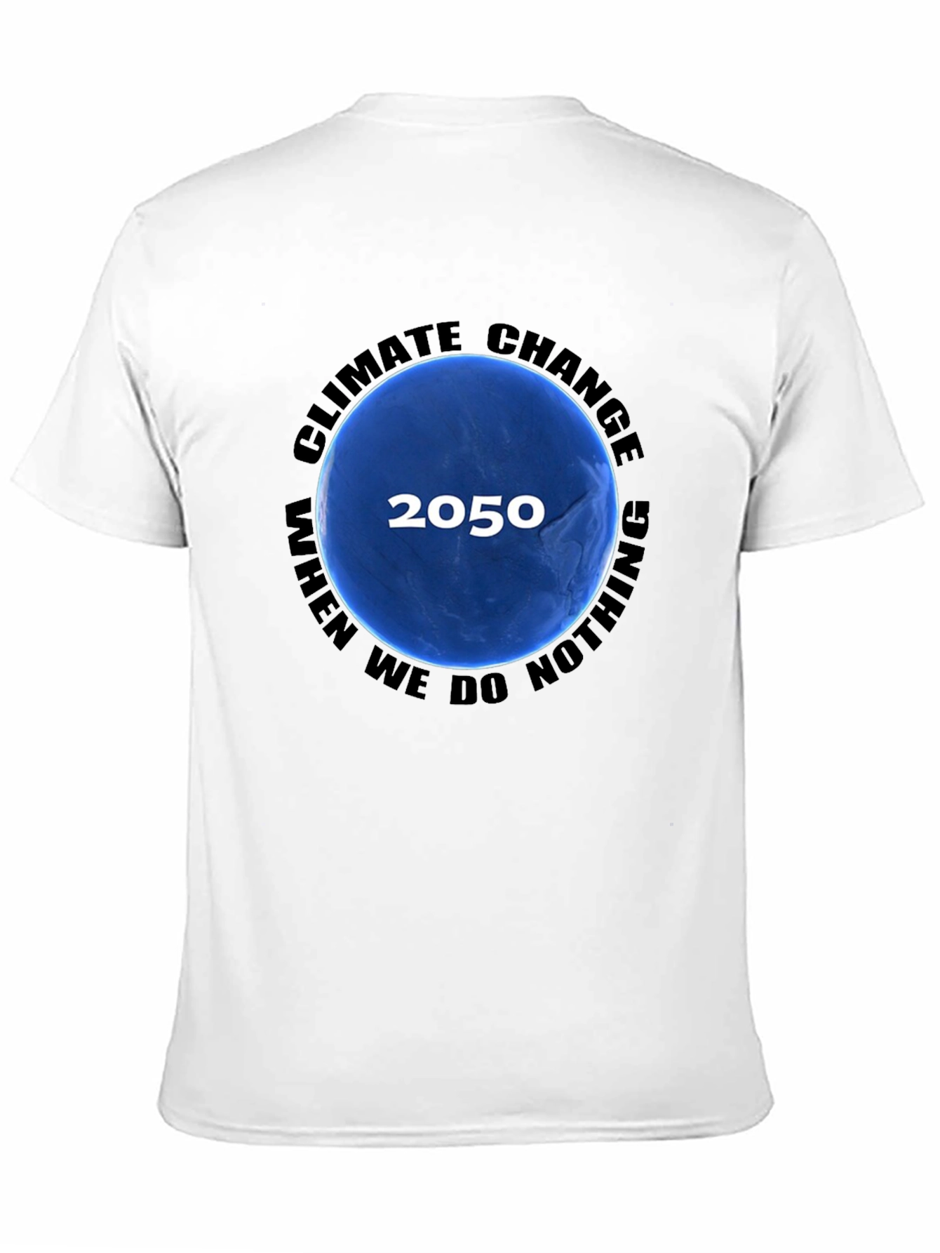 Climate Change T-Shirt - 2050 When We Do Nothing