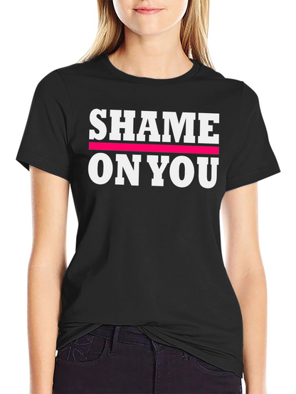 Shame on You Graphic Print Crew Neck T-Shirt
