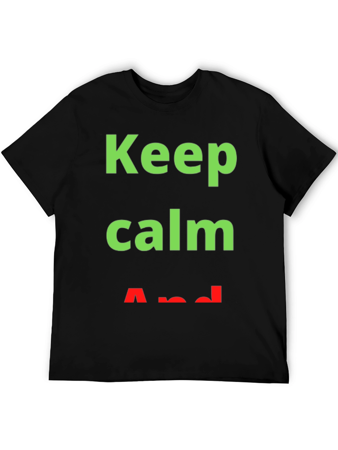 Keep Calm T-Shirt - Trendy Slogan Tee