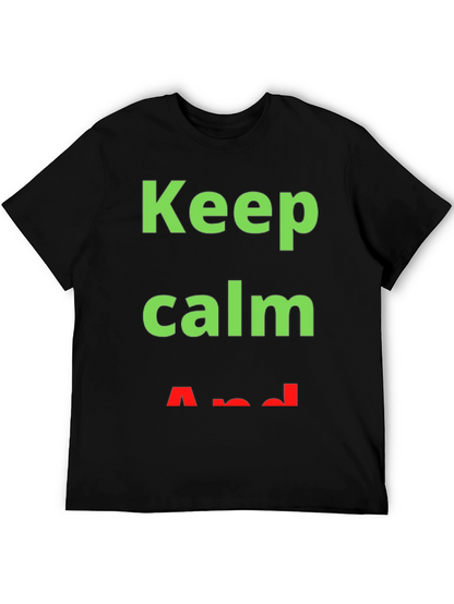 Keep Calm T-Shirt - Trendy Slogan Tee