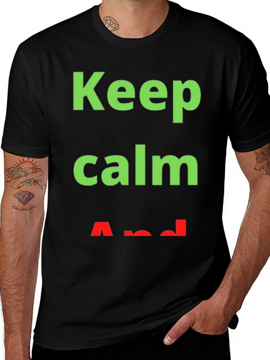 Keep Calm T-Shirt - Trendy Slogan Tee