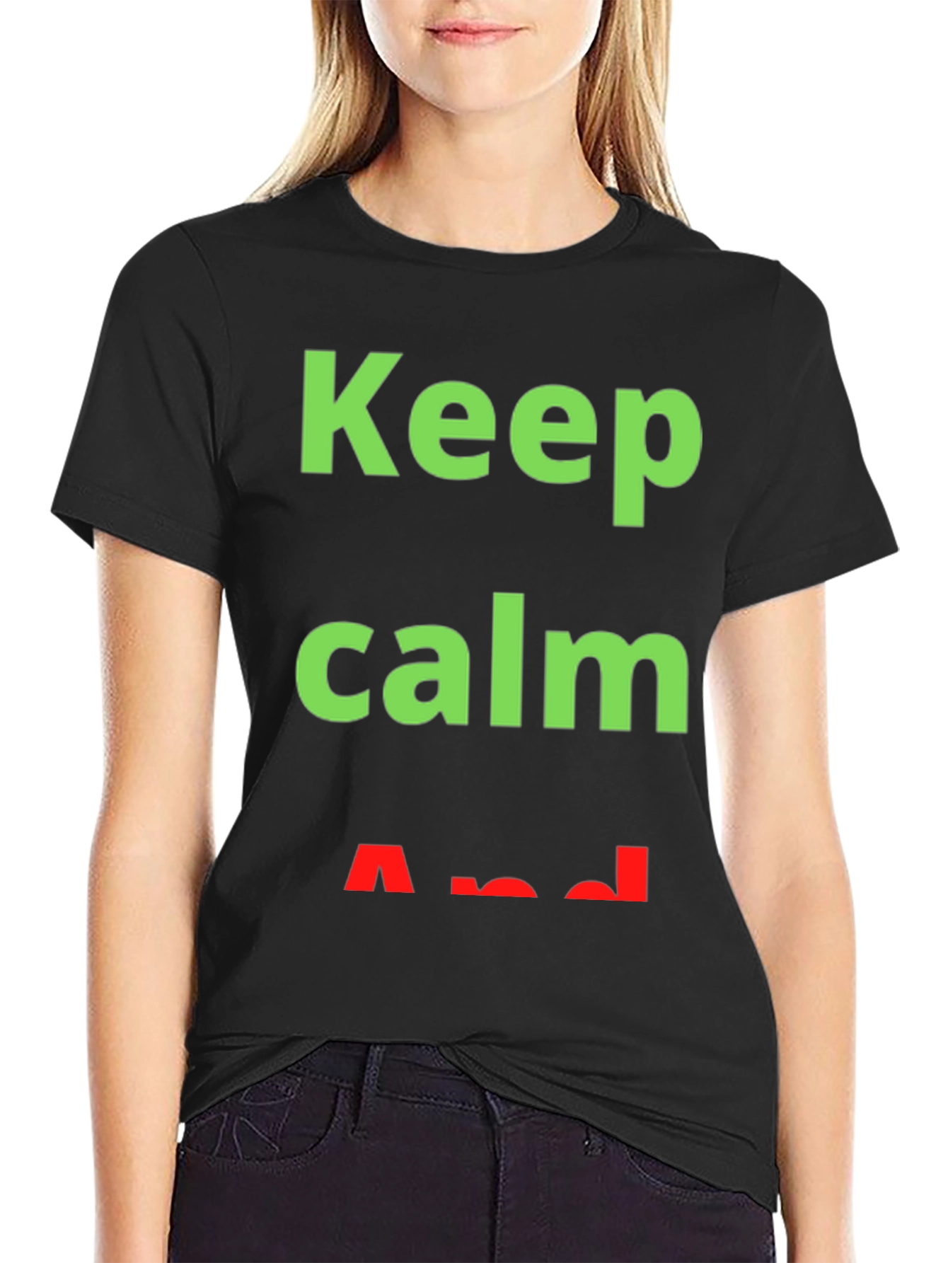 Keep Calm T-Shirt - Trendy Slogan Tee