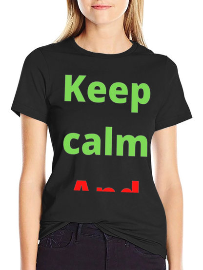 Keep Calm T-Shirt - Trendy Slogan Tee
