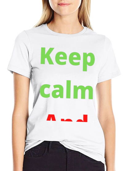Keep Calm T-Shirt - Trendy Slogan Tee