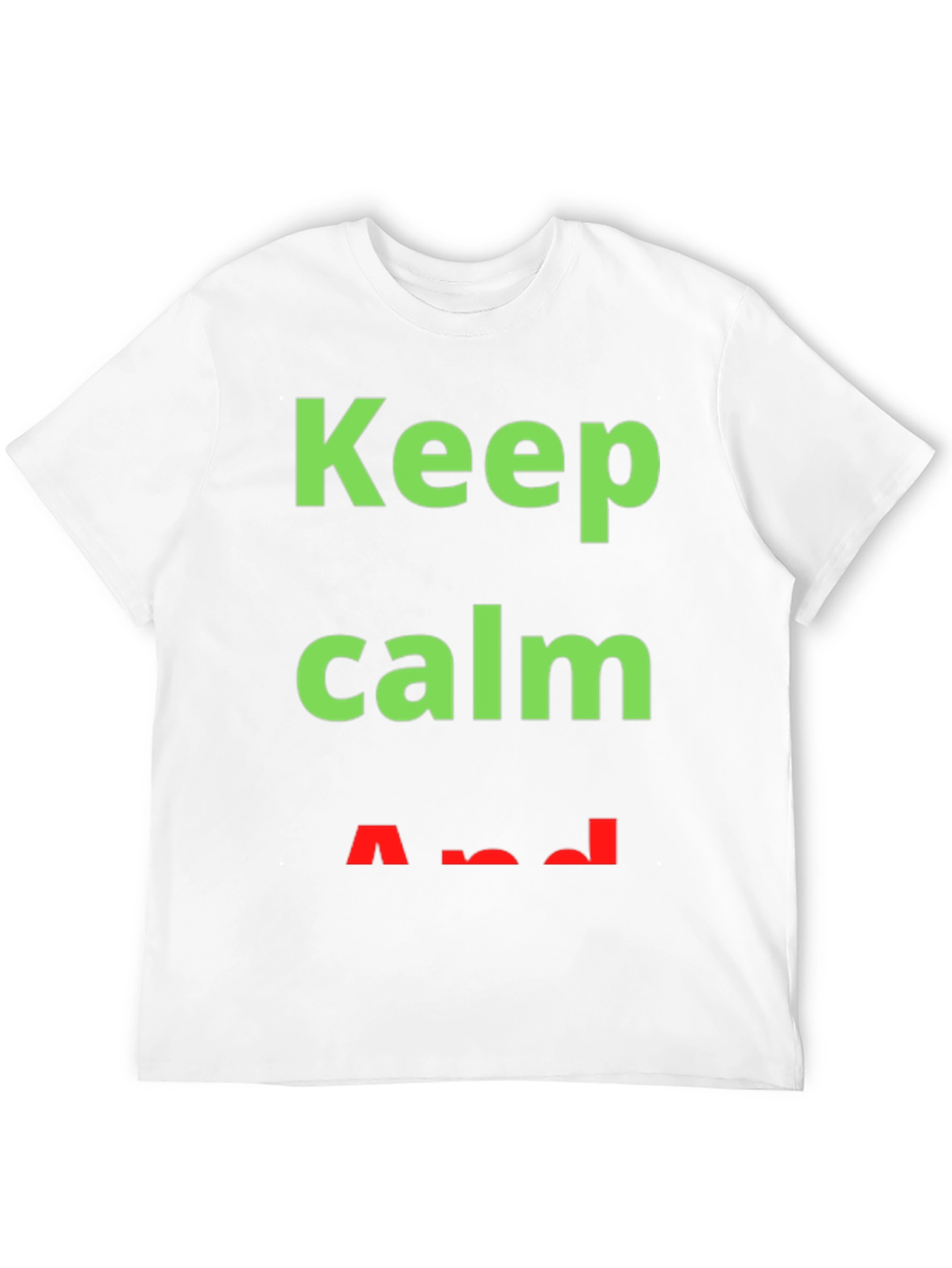 Keep Calm T-Shirt - Trendy Slogan Tee