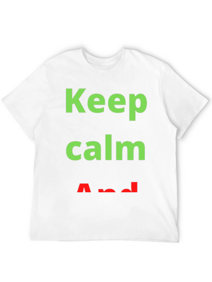 Keep Calm T-Shirt - Trendy Slogan Tee