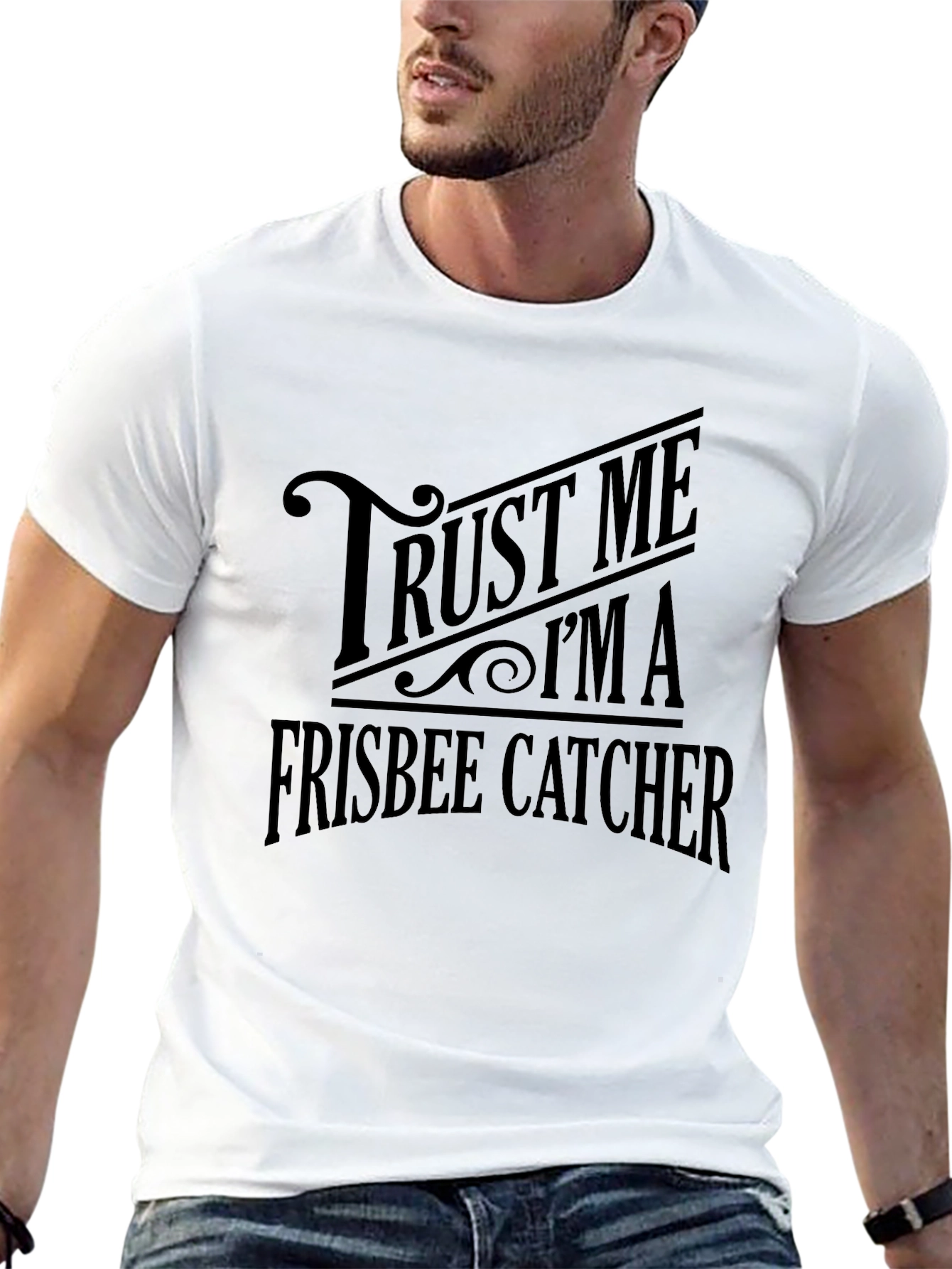 Trust Me Im A Frisbee Catcher Graphic T-Shirt