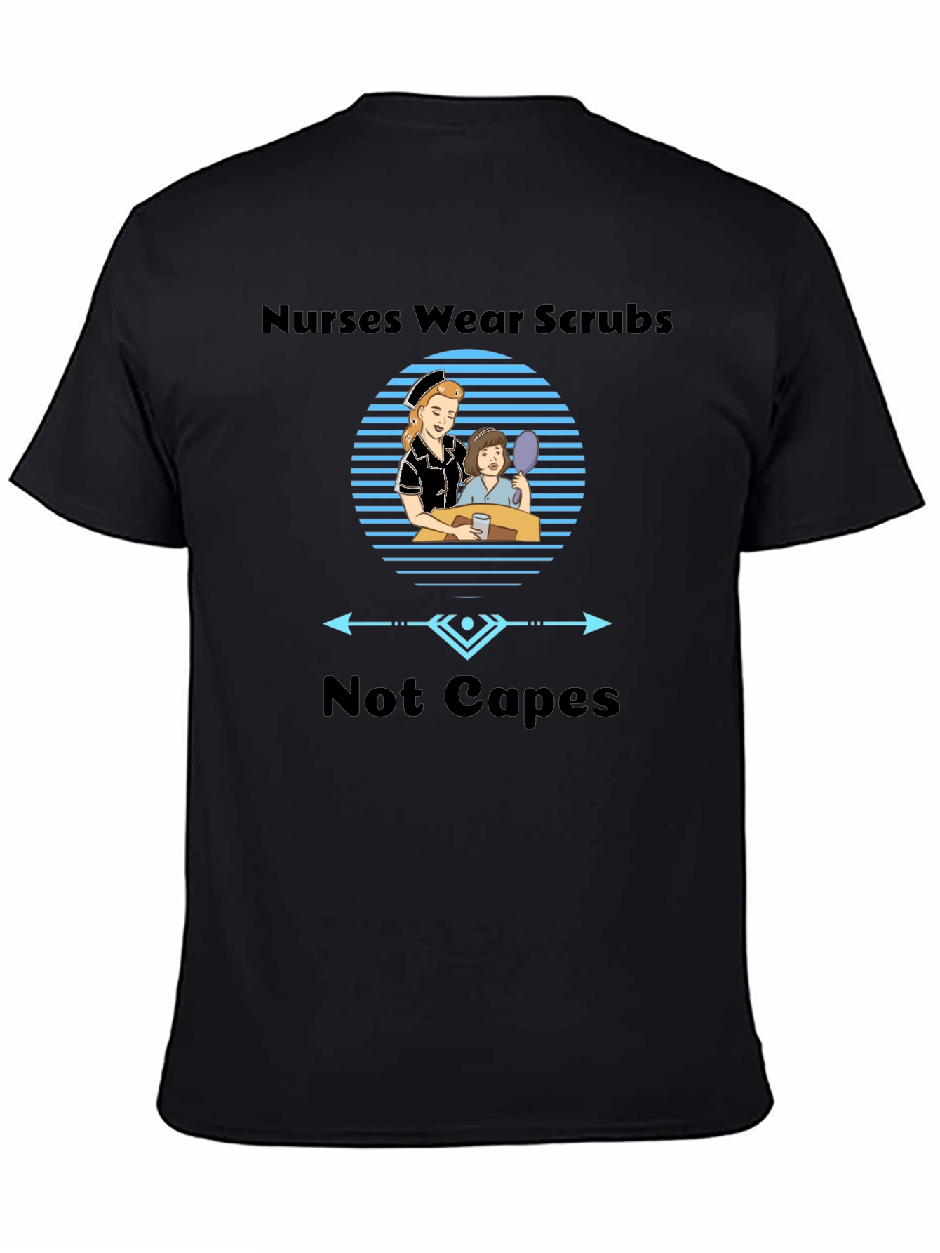 Nurses Wear Scrubs T-Shirt