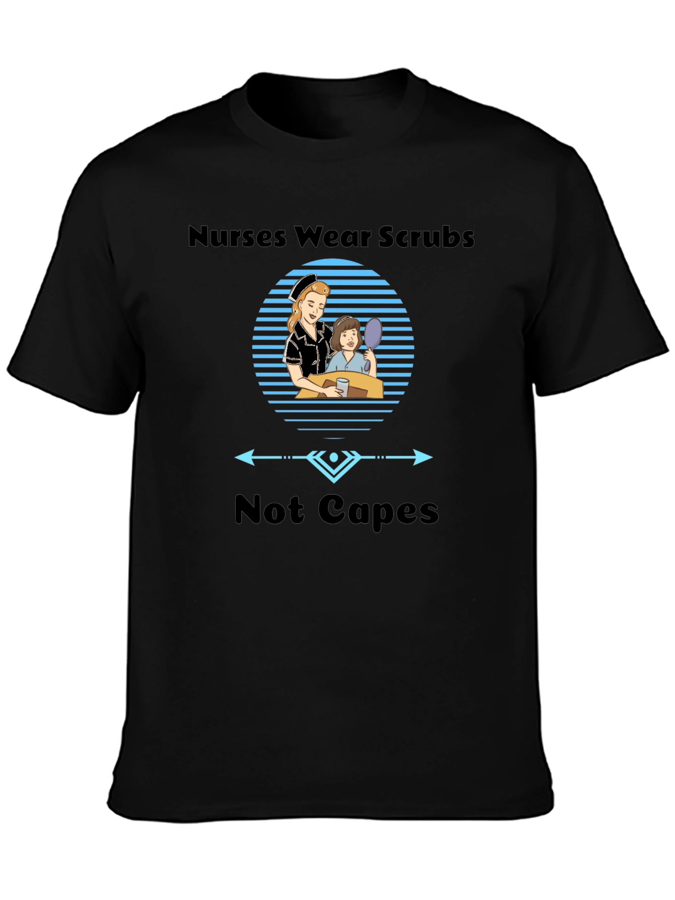 Nurses Wear Scrubs T-Shirt