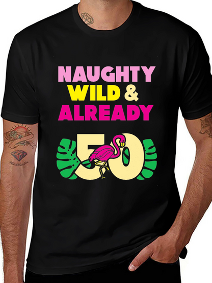 Naughty Wild & Already 50 T-Shirt - Flamingo