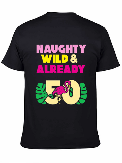 Naughty Wild & Already 50 T-Shirt - Flamingo