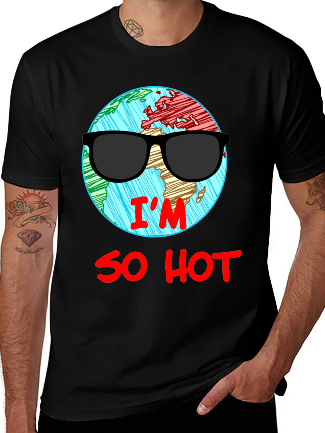 Im So Hot T-Shirt - Global Warming Awareness