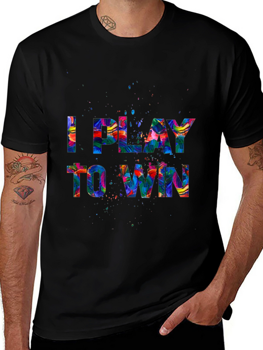 I Play To Win Mens Graphic T-Shirt - Colorful Design