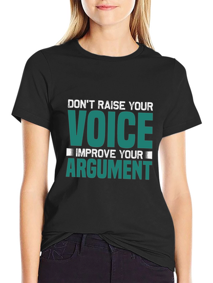 Dont Raise Your Voice Graphic Tee